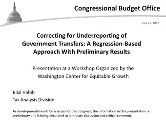 Congressional Budget Office  July 21, 2017  Correcting for Underreporting of  Government Transfers: