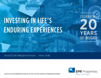 INVESTING IN LIFES  ENDURING EXPERIENCES  INVESTOR PRESENTATION  | MAY 2018  DATA IN THIS