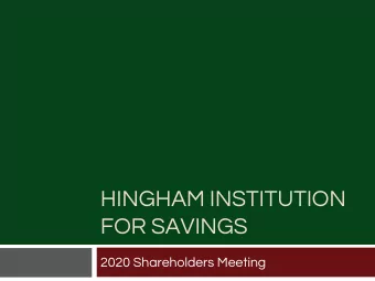 HINGHAM INSTITUTION  FOR SAVINGS  2020 Shareholders Meeting  Safe Harbor Statement  2  This