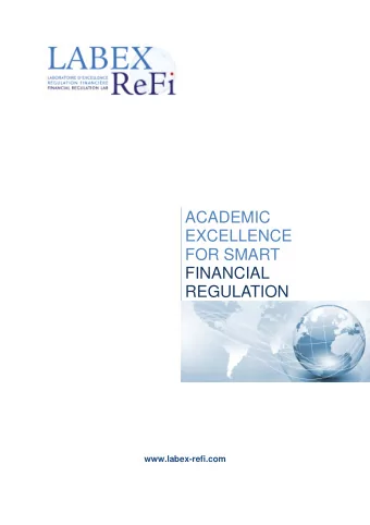 ACADEMIC  EXCELLENCE  FOR SMART  FINANCIAL  REGULATION  www.labex-refi.com  TABLE OF CONTENT  LABEX