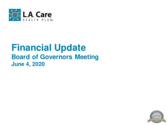 Financial Update  Board of Governors Meeting  June 4, 2020  Agenda  Financial Performance