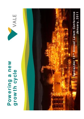 Pow ering a new  grow th cycle  Disclaim er  This presentation may include declarations about