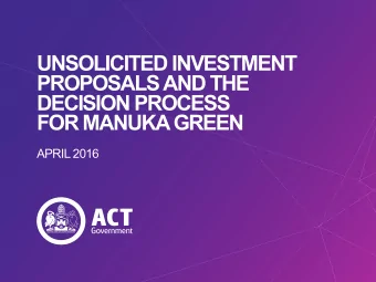 Unsolicited investment  ProPosals and the  decision Process  for manUka Green  April 2016  Overview