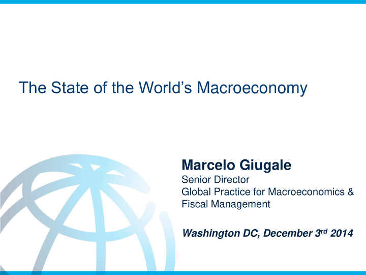 the state of the world s macroeconomy marcelo giugale
