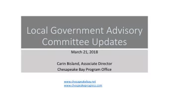 Local Government Advisory  Committee Updates  March 21, 2018  Carin Bisland, Associate Director