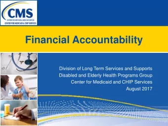Financial Accountability  Division of Long Term Services and Supports  Disabled and Elderly Health