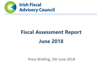 June 2018  Press Briefing, 5th June 2018  IFAC IFACs Approach to Fiscal Risks  Some Background