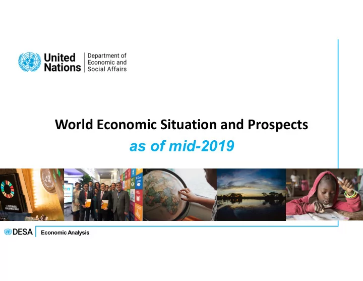 world economic situation and prospects as of mid 2019