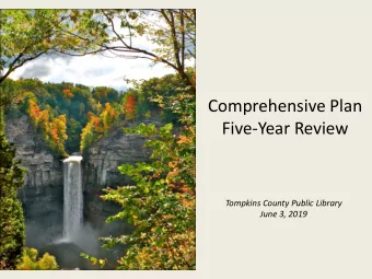 Comprehensive Plan  Five-Year Review  Tompkins County Public Library  June 3, 2019  Timeline for