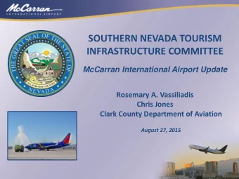 INFRASTRUCTURE COMMITTEE  McCarran International Airport Update  Rosemary A. Vassiliadis  Chris