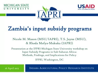 Zamb  mbias inp  as input su  subsid  sidy p  program  rograms  Nicole M. Mason (MSU/IAPRI),