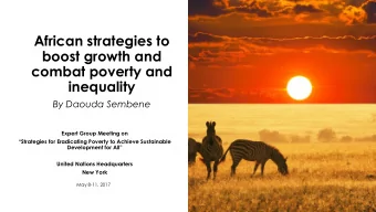 boost growth and  combat poverty and  inequality  By Daouda Sembene  Expert Group Meeting on