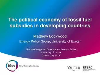 The political economy of fossil fuel  subsidies in developing countries  Matthew Lockwood  Energy