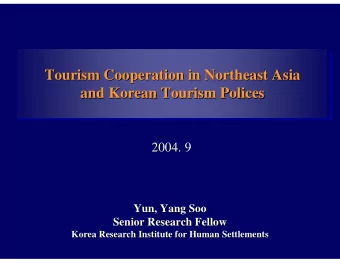 Tourism Cooperation in Northeast Asia  Tourism Cooperation in Northeast Asia  Tourism Cooperation