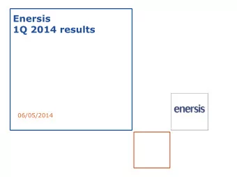 1Q 2014 results  06/05/2014  Consolidated results 1Q 2014  Highlights The group is moving: