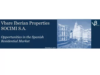 Vbare Iberian Properties  SOCIMI S.A.  Opportunities in the Spanish  Residential Market  January