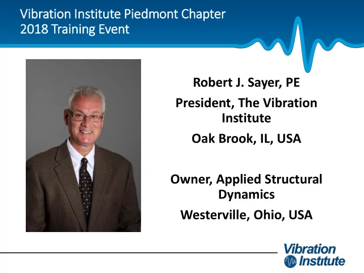 vib ibratio ion in instit itute pie iedmont chapter