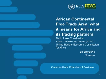 African Continental  Free Trade Area: what  it means for Africa and  its trading partners  David