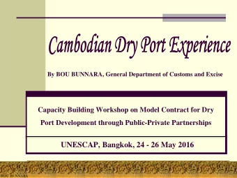 UNESCAP, Bangkok, 24 - 26 May 2016  1 BOU BUNNARA BOU BUNNARA  Outline    Current Statute of
