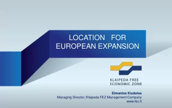 EUROPEAN EXPANSION  Eimantas Kiudulas  Managing Director, Klaipeda FEZ Management Company
