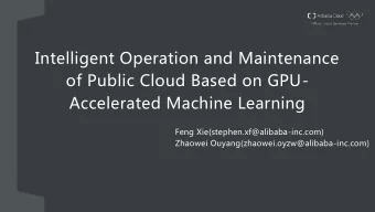 Accelerated Machine Learning  Feng Xie(stephen.xf@alibaba-inc.com)  Zhaowei