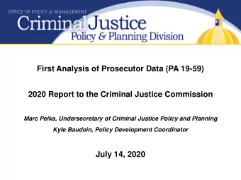 First Analysis of Prosecutor Data (PA 19-59)  2020 Report to the Criminal Justice Commission  Marc
