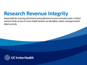 Research Revenue Integrity  Responsible for ensuring all technical and professional services