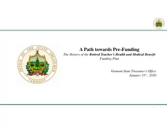 A Path towards Pre-Funding The History of the Retired Teachers Health and Medical Benefit