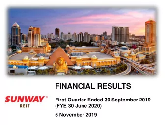 FINANCIAL RESULTS  First Quarter Ended 30 September 2019  (FYE 30 June 2020)  5 November 2019