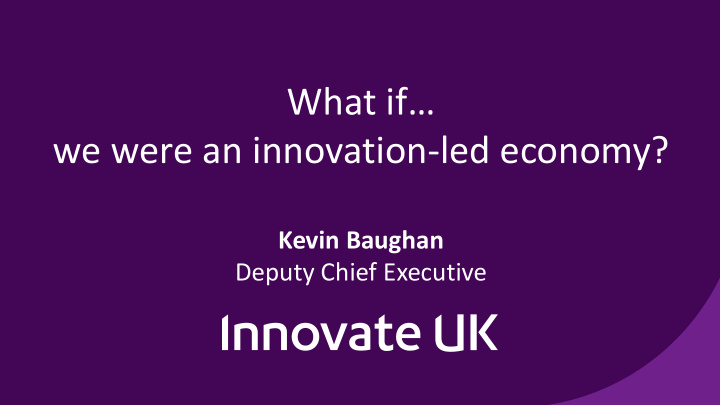 what if we were an innovation led economy