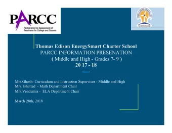Thomas Edison EnergySmart Charter School  PARCC INFORMATION PRESENATION ( Middle and High - Grades