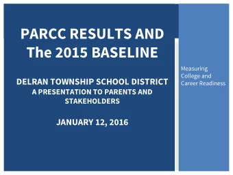 The 2015 BASELINE  Measuring  College and  DELRAN TOWNSHIP SCHOOL DISTRICT  Career Readiness  A