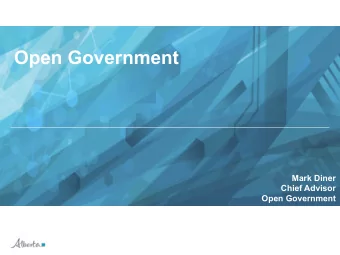 Open Government  Mark Diner  Chief Advisor  Open Government