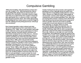 Compulsive Gambling  With what trembling, with what faintness of heart do I  Another limiting