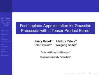 Fast Laplace Approximation for Gaussian  Ketter  Processes with a Tensor Product Kernel