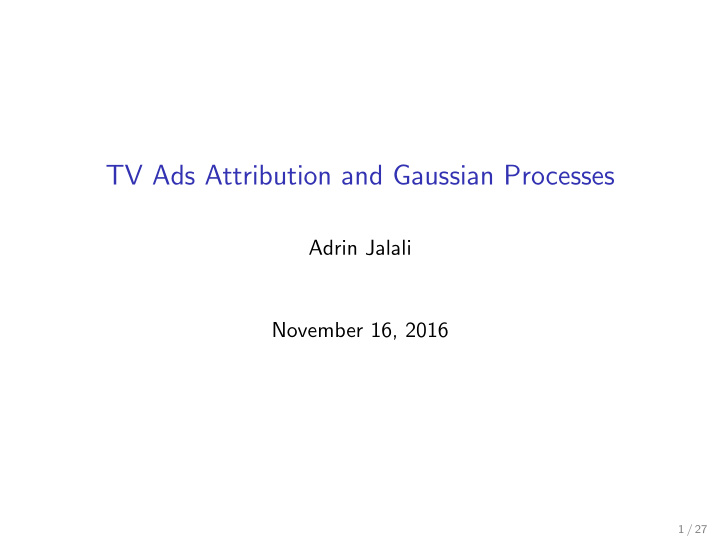 tv ads attribution and gaussian processes