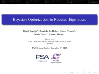 Bayesian Optimization in Reduced Eigenbases David Gaudrie 1 , Rodolphe Le Riche 2 , Victor Picheny