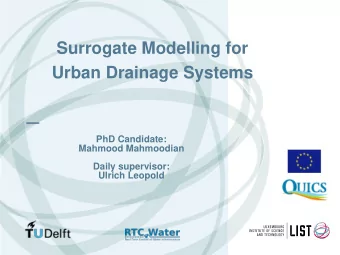 Urban Drainage Systems  PhD Candidate:  Mahmood Mahmoodian  Daily supervisor:  Ulrich Leopold  WHAT