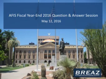 AFIS Fiscal Year-End 2016 Question &amp; Answer Session  May 12, 2016  Angela Dillard  Statewide