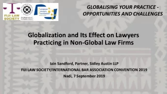 Globalization and Its Effect on Lawyers  Practicing in Non-Global Law Firms  Iain Sandford,
