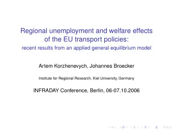 Regional unemployment and welfare effects  of the EU transport policies:  recent results from an