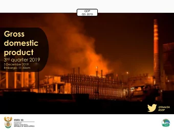 Gross  domestic  product 3 rd quarter 2019  3 December 2019  Embargo: 11:30am  @StatsSA  #GDP  GDP