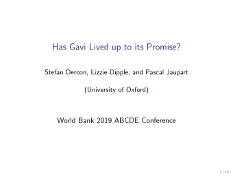 Has Gavi Lived up to its Promise?  Stefan Dercon, Lizzie Dipple, and Pascal Jaupart  (University of