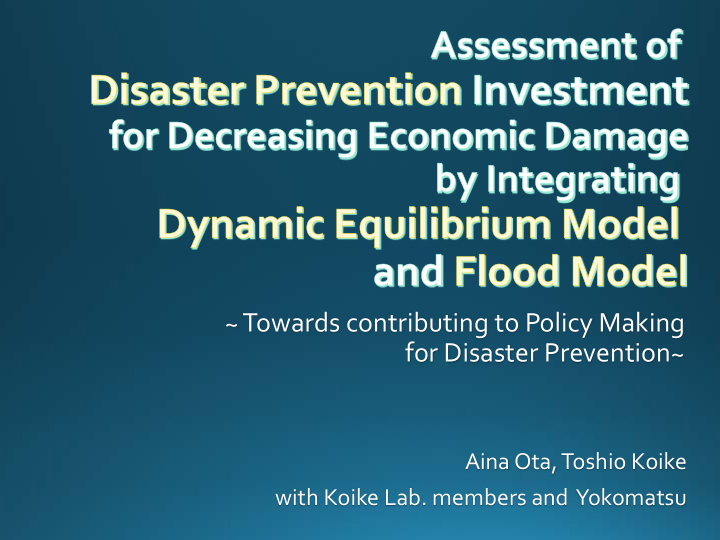 towards contributing to policy making for disaster