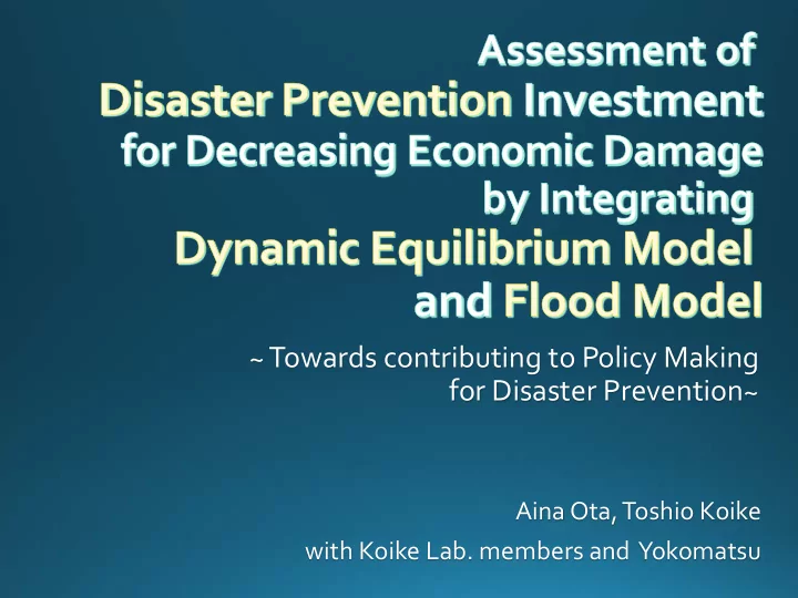 towards contributing to policy making for disaster