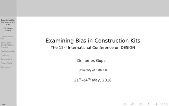 Examining Bias in Construction Kits  Solving the  Combinatorics The 15 th International Conference