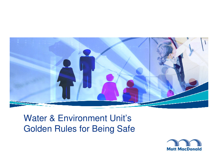 water environment unit s golden rules for being safe