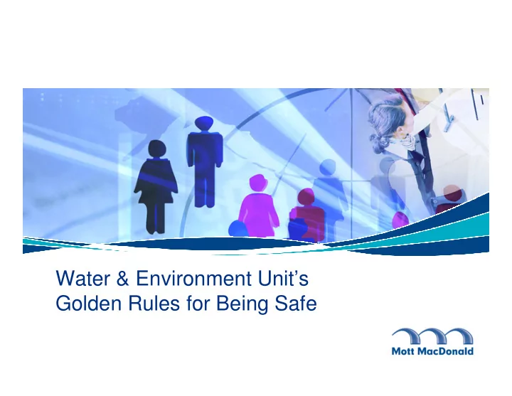 water environment unit s golden rules for being safe