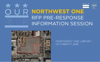 NORTHWEST ONE  RFP PRE-RESPONSE INFORMATION SESSION  NORTHWEST ONE LIBRARY OCTOBER 17, 2016 Lee