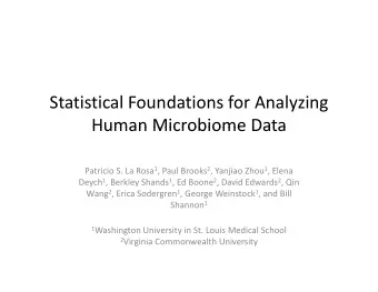 Statistical Foundations for Analyzing  Human Microbiome Data Human Microbiome Data Patricio S. La